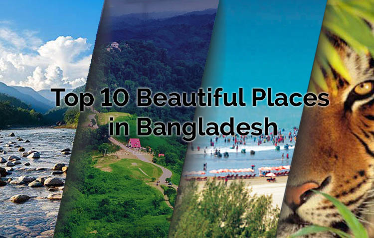 Top 10 Beautiful Places in Bangladesh